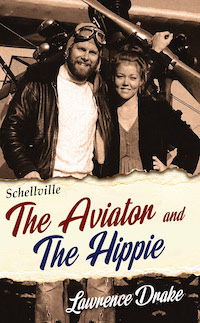 Schellville: The Aviator and the Hippie